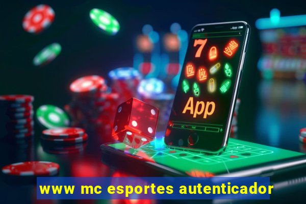 www mc esportes autenticador